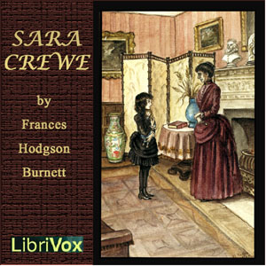 Sara Crewe: or, What Happened at Miss Minchin’s Boarding School (version 2) - Frances Hodgson Burnett Listen Free Audiobook MP3 📙 Free Audiobook Websites