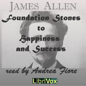 Foundation Stones to Happiness and Success - James Allen Listen Free Audiobook MP3 📙 Free Audiobook Websites