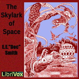 The Skylark of Space - E. E. Smith Listen Free Audiobook MP3 📙 Free Audiobook Websites