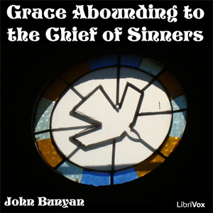 Grace Abounding to the Chief of Sinners - John Bunyan Listen Free Audiobook MP3 📙 Free Audiobook Websites