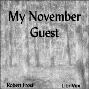 My November Guest - Robert Frost Listen Free Audiobook MP3 📙 Free Audiobook Websites