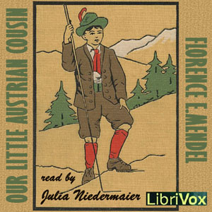 Our Little Austrian Cousin - Florence E.  MENDEL Listen Free Audiobook MP3 📙 Free Audiobook Websites