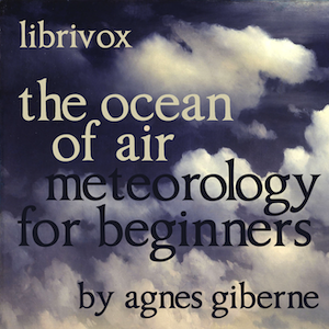 The Ocean of Air - Meteorology for Beginners - Agnes GIBERNE Listen Free Audiobook MP3 📙 Free Audiobook Websites