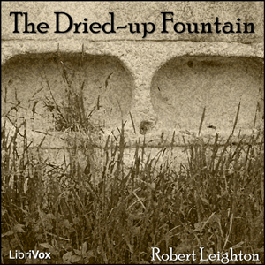 The Dried-up Fountain - Robert LEIGHTON Listen Free Audiobook MP3 📙 Free Audiobook Websites