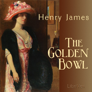 The Golden Bowl - Henry James Listen Free Audiobook MP3 📙 Free Audiobook Websites