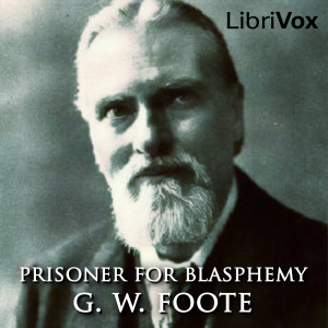 Prisoner for Blasphemy - George William FOOTE Listen Free Audiobook MP3 📙 Free Audiobook Websites