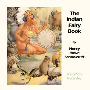 The Indian Fairy Book - Henry R. SCHOOLCRAFT Listen Free Audiobook MP3 📙 Free Audiobook Websites