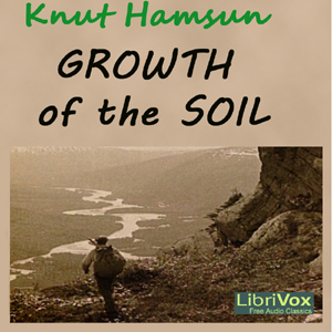Growth of the Soil - Knut HAMSUN Listen Free Audiobook MP3 📙 Free Audiobook Websites