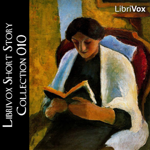Short Story Collection Vol. 010 - Various Listen Free Audiobook MP3 📙 Free Audiobook Websites