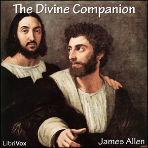 The Divine Companion - James Allen Listen Free Audiobook MP3 📙 Free Audiobook Websites