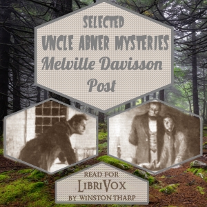 Selected Uncle Abner Mysteries - Melville Davisson POST Listen Free Audiobook MP3 📙 Free Audiobook Websites