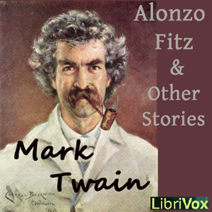 Alonzo Fitz and Other Stories - Mark Twain Listen Free Audiobook MP3 📙 Free Audiobook Websites