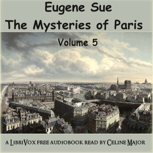 The Mysteries of Paris - Volume 5 - Eugène Sue Listen Free Audiobook MP3 📙 Free Audiobook Websites