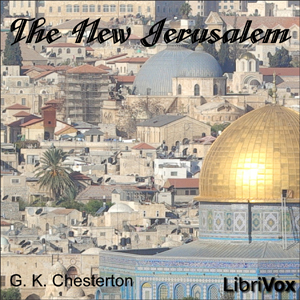 The New Jerusalem - G. K. Chesterton Listen Free Audiobook MP3 📙 Free Audiobook Websites