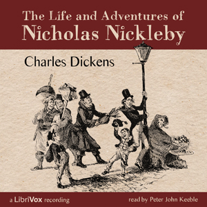 The Life and Adventures of Nicholas Nickleby (Version 3) - Charles Dickens Listen Free Audiobook MP3 📙 Free Audiobook Websites