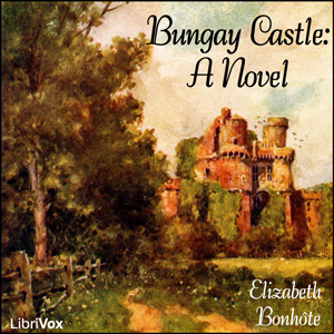 Bungay Castle: A Novel - Elizabeth BONHÔTE Listen Free Audiobook MP3 📙 Free Audiobook Websites