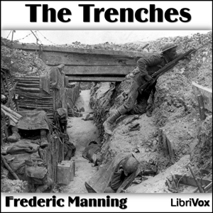 The Trenches - Frederic MANNING Listen Free Audiobook MP3 📙 Free Audiobook Websites