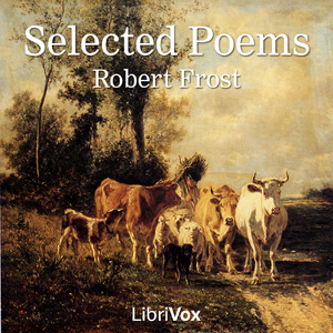 Selected Poems of Robert Frost - Robert Frost Listen Free Audiobook MP3 📙 Free Audiobook Websites