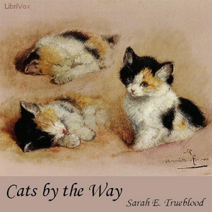 Cats by the Way - Sarah E. TRUEBLOOD Listen Free Audiobook MP3 📙 Free Audiobook Websites