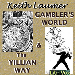 Gambler's World & The Yillian Way - Keith Laumer Listen Free Audiobook MP3 📙 Free Audiobook Websites