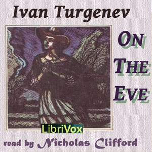 On the Eve - Ivan Turgenev Listen Free Audiobook MP3 📙 Free Audiobook Websites