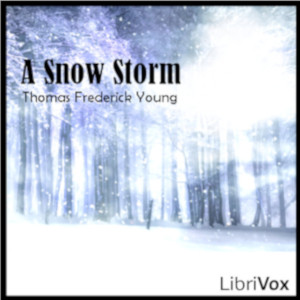 A Snow Storm - Thomas Frederick YOUNG Listen Free Audiobook MP3 📙 Free Audiobook Websites
