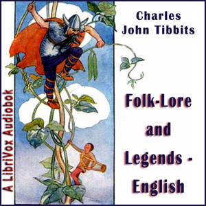 Folk-lore and legends: English - Charles John Tibbits Listen Free Audiobook MP3 📙 Free Audiobook Websites