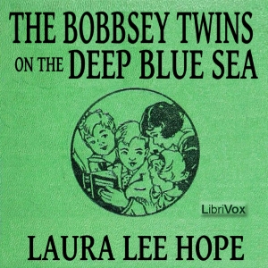 The Bobbsey Twins on the Deep Blue Sea - Laura Lee Hope Listen Free Audiobook MP3 📙 Free Audiobook Websites