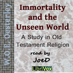 Immortality and the Unseen World - W. O. E. OESTERLEY Listen Free Audiobook MP3 📙 Free Audiobook Websites