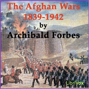 The Afghan Wars 1839-42 and 1878-80, Part 1 - Archibald FORBES Listen Free Audiobook MP3 📙 Free Audiobook Websites