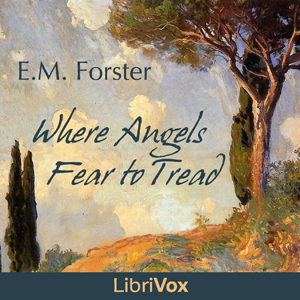 Where Angels Fear to Tread - E. M. Forster Listen Free Audiobook MP3 📙 Free Audiobook Websites