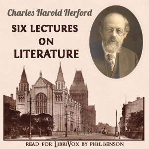 Six lectures on literature - Charles Harold HERFORD Listen Free Audiobook MP3 📙 Free Audiobook Websites