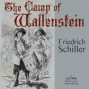 The Camp of Wallenstein - Friedrich Schiller Listen Free Audiobook MP3 📙 Free Audiobook Websites