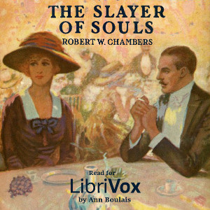 The Slayer of Souls - Robert W. Chambers Listen Free Audiobook MP3 📙 Free Audiobook Websites