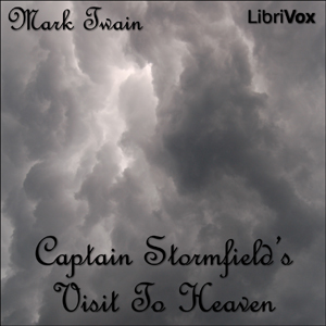 Extract from Captain Stormfield's Visit to Heaven - Mark Twain Listen Free Audiobook MP3 📙 Free Audiobook Websites