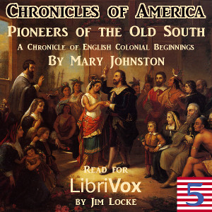 The Chronicles of America Volume 05 - Pioneers of the Old South - Mary JOHNSTON Listen Free Audiobook MP3 📙 Free Audiobook Websites