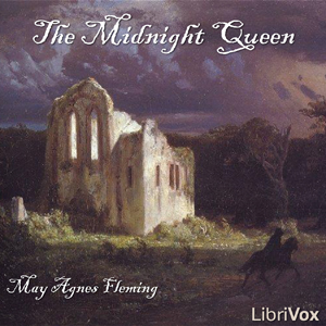 The Midnight Queen - May Agnes FLEMING Listen Free Audiobook MP3 📙 Free Audiobook Websites