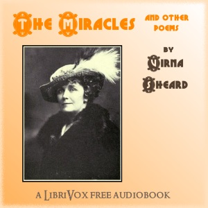 The Miracle, and Other Poems - Virna SHEARD Listen Free Audiobook MP3 📙 Free Audiobook Websites