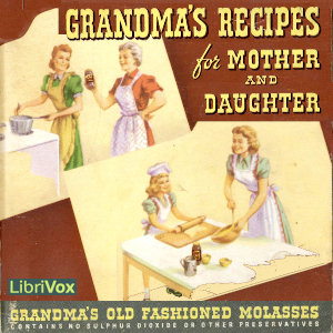 Grandma's Recipes for Mother and Daughter - American Molasses Company Listen Free Audiobook MP3 📙 Free Audiobook Websites