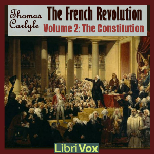 The French Revolution Volume 2 The Constitution - Thomas CARLYLE Listen Free Audiobook MP3 📙 Free Audiobook Websites