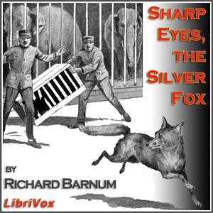 Sharp Eyes, the Silver Fox - Richard Barnum Listen Free Audiobook MP3 📙 Free Audiobook Websites
