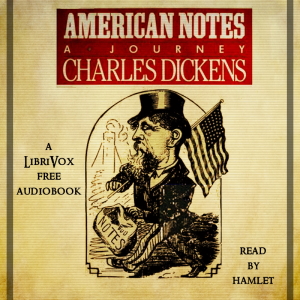 American Notes (Version 2) - Charles Dickens Listen Free Audiobook MP3 📙 Free Audiobook Websites