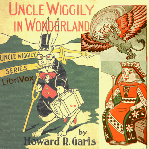 Uncle Wiggily in Wonderland (Version 2) - Howard R. Garis Listen Free Audiobook MP3 📙 Free Audiobook Websites