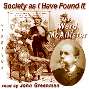Society as I Have Found It - Ward McAllister Listen Free Audiobook MP3 📙 Free Audiobook Websites