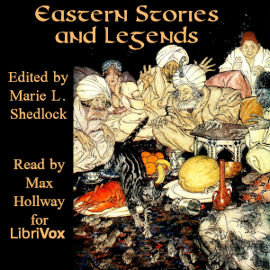 Eastern Stories and Legends - Marie Louise Shedlock Listen Free Audiobook MP3 📙 Free Audiobook Websites