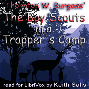 The Boy Scouts in a Trapper's Camp - Thornton W. Burgess Listen Free Audiobook MP3 📙 Free Audiobook Websites