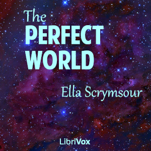 The Perfect World - Ella Scrymsour Listen Free Audiobook MP3 📙 Free Audiobook Websites
