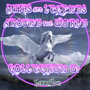 Myths and Legends Around the World - Collection 07 - Various Listen Free Audiobook MP3 📙 Free Audiobook Websites