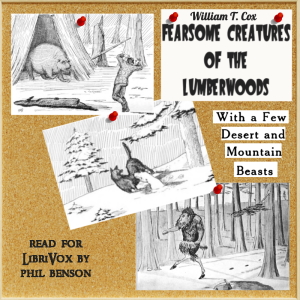 Fearsome Creatures of the Lumberwoods - William T. Cox Listen Free Audiobook MP3 📙 Free Audiobook Websites