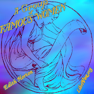 A Group of Famous Women - Edith HORTON Listen Free Audiobook MP3 📙 Free Audiobook Websites